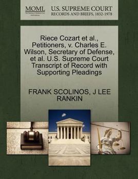 Riece Cozart et al., Petitioners, v. Charles E. Wilson, Secretary of Defense, et al. U.S. Supreme Court Transcript of Record with Supporting Pleadings