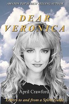 Paperback Dear VERONICA: Letters To And From A Spirit Guide Book