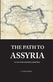 Paperback The Path to Assyria: A Call for National Renewal Book