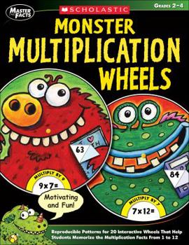 Paperback Monster Multiplication Wheels: Reproducible Patterns for 20 Interactive Wheels That Help Students Memorize the Multiplication Facts from 1 to 12, Grades 2-4 (Master the Facts Series) Book