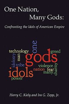 Paperback One Nation, Many Gods: Confronting the Idols of American Empire Book