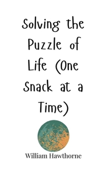 Hardcover Solving the Puzzle of Life (One Snack at a Time) Book