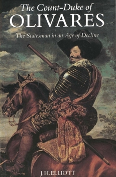 Paperback Count-Duke of Olivares: The Statesman in an Age of Decline (Revised) Book
