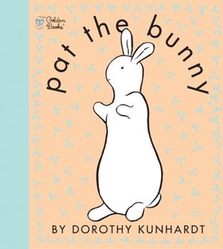 Paperback Pat the Bunny: The Classic Book for Babies and Toddlers Book