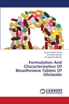 Paperback Formulation And Characterization Of Bioadhesieve Tablets Of Gliclazide Book