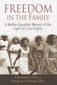 Hardcover Freedom in the Family: A Mother-Daughter Memoir of the Fight for Civil Rights Book