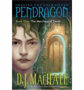 The Merchant of Death - Book #1 of the Pendragon