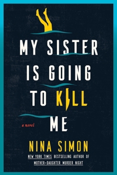 Hardcover My Sister Is Going to Kill Me Book