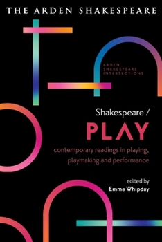 Paperback Shakespeare / Play: Contemporary Readings in Playing, Playmaking and Performance Book
