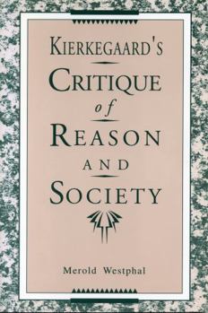 Paperback Kierkegaard's Critique of Reason and Society Book