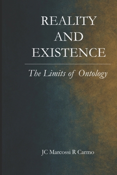 Paperback Reality and Existence: The Limits of Ontology Book