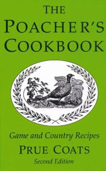 Hardcover The Poacher's Cookbook: Game and Country Recipes Book