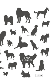 Paperback Daily Planner 2020: Dogs Book