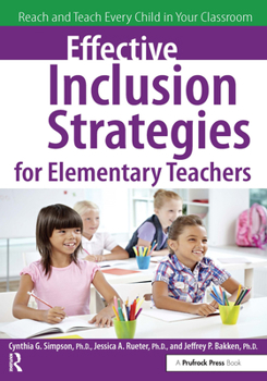 Paperback Effective Inclusion Strategies for Elementary Teachers: Reach and Teach Every Child in Your Classroom Book