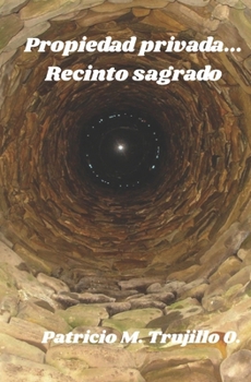 Propiedad privada... Recinto sagrado