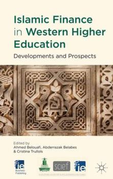 Hardcover Islamic Finance in Western Higher Education: Developments and Prospects Book