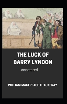 Paperback The Luck of Barry Lyndon Annotated Book