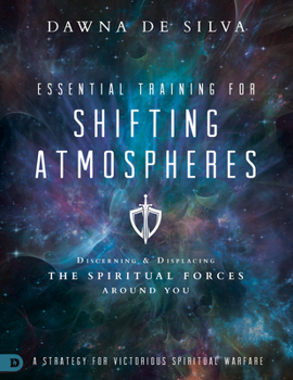 Paperback Essential Training for Shifting Atmospheres: A Strategy for Victorious Spiritual Warfare Book