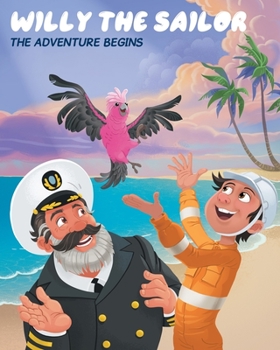 Paperback Willy the Sailor: The Adventure Begins Book