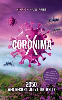 Paperback Coronima X: 2050 Wer regiert jetzt die Welt? [German] Book