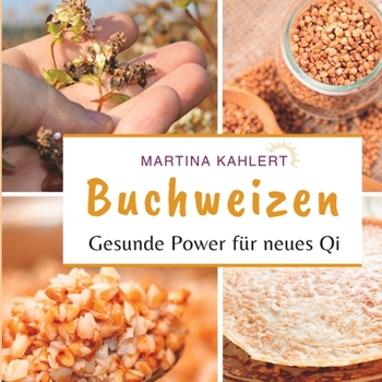 Paperback Buchweizen: Gesunde Power für neues Qi [German] Book