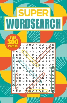 Paperback Super Wordsearch: Over 300 Puzzles Book
