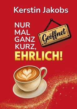 Paperback Nur mal ganz kurz, ehrlich!: Kurioses aus dem Ladenalltag [German] Book