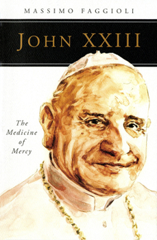 Paperback John XXIII: The Medicine of Mercy Book