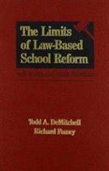 Hardcover The Limits of Law-Based School Reform: Vain Hopes and False Promises Book