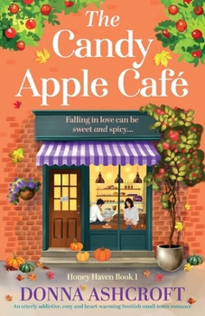 Paperback The Candy Apple Café: An utterly addictive, cozy and heart-warming Scottish small-town romance Book