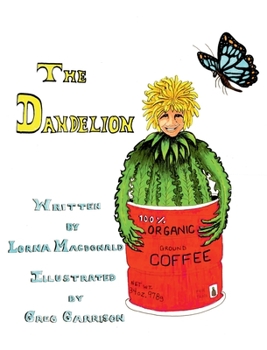 Hardcover The Dandelion: A story about being who you are Book