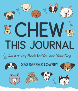 Hardcover Chew This Journal: An Activity Book for You and Your Dog (Gift for Pet Lovers) Book