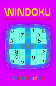 Paperback Windoku: 100 Challenging Hyper-Sudoku Puzzles Book