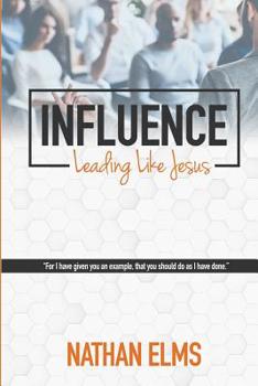 Paperback Influence: Leading Like Jesus Book