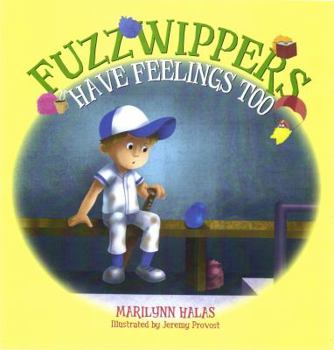 Paperback Fuzzwippers Have Feelings Too Book