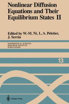 Paperback Nonlinear Diffusion Equations and Their Equilibrium States II: Proceedings of a Microprogram Held August 25-September 12, 1986 Book