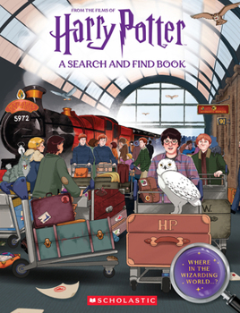 Where in the Wizarding World? an Official Harry Potter Search and Find Book