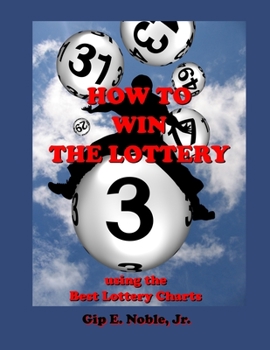 Paperback How to Win the Lottery: with the Best Lottery Charts Book