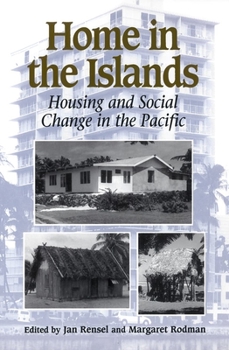 Hardcover Home in the Islands: Housing and Social Change in the Pacific Book