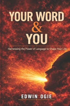 Paperback YOUR WORD & YOU: How Words Shape Your Mind, Identity, and Destiny Book
