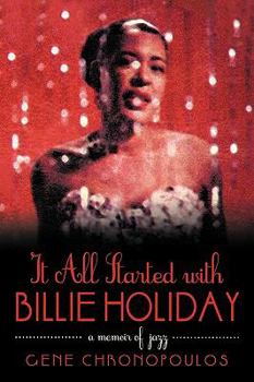 Paperback It All Started with Billie Holiday: A Memoir of Jazz Book