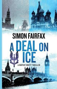 A Deal On Ice (Deal Series) - Book #4 of the Rupert Brett Thrillers