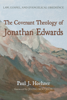 Hardcover The Covenant Theology of Jonathan Edwards Book