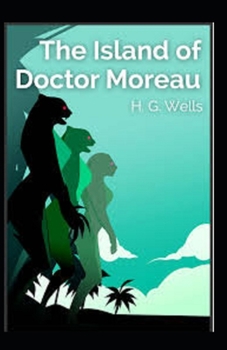 Paperback Island of Dr. Moreau: illustrated Edition Book
