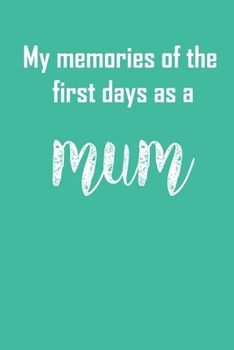 Paperback My first days as a mum, Your personal notebook for all cases!: Capture all your thoughts always and everywhere. 100 Pages Dot Grid. Book