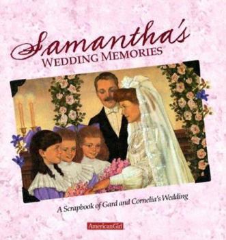 Hardcover Samantha's Wedding Memories: A Scrapbook of Gard and Cornelia's Wedding Book