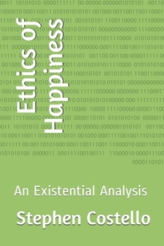 Paperback Ethics of Happiness: An Existential Analysis Book