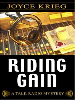 Riding Gain: A Talk Radio Mystery - Book #3 of the Talk Radio