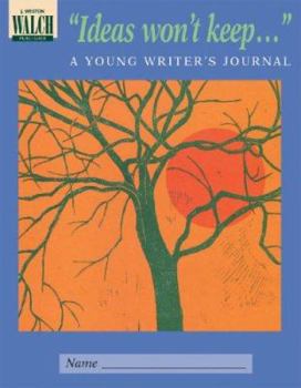 Paperback Ideas Won't Keep...: A Young Writer's Journal Book
