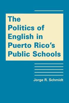 The Politics of English in Puerto Rico's Public Schools